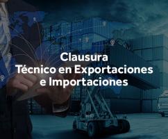 Clausura TÃƒÂƒÃ‚Â©cnico de ProfesionalizaciÃƒÂƒÃ‚Â³n en Exportaciones e Importaciones