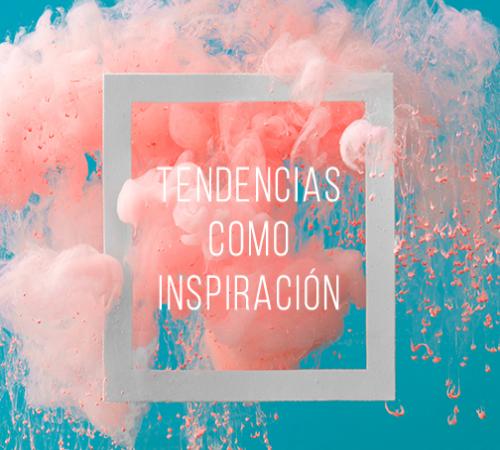 Tendencias como InspiraciÃ³n: CÃ³mo saber que busca el cliente y cÃ³mo encontrarlo