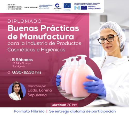 Diplomado de Buenas Prácticas de Manufactura para la Industria de Productos Cosméticos e Higiénicos
