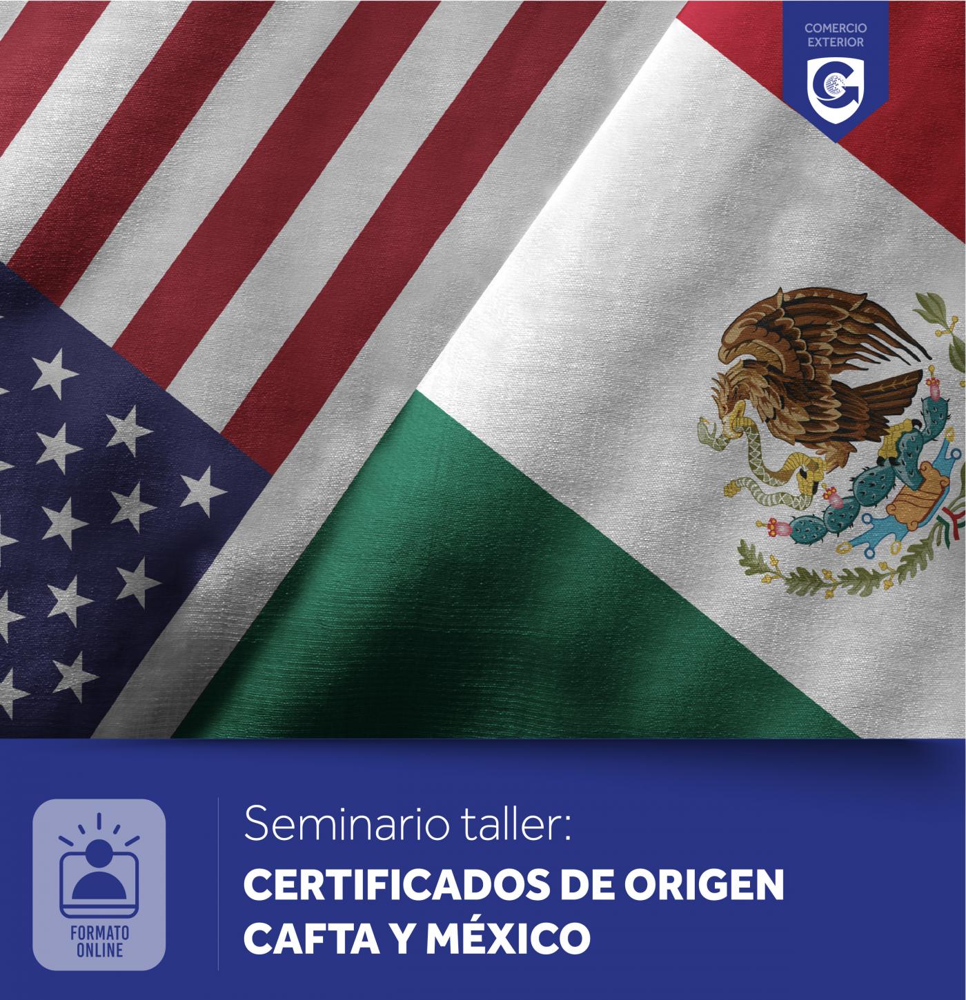 Seminario Taller:  CERTIFICADOS DE ORIGEN CAFTA Y MÉXICO