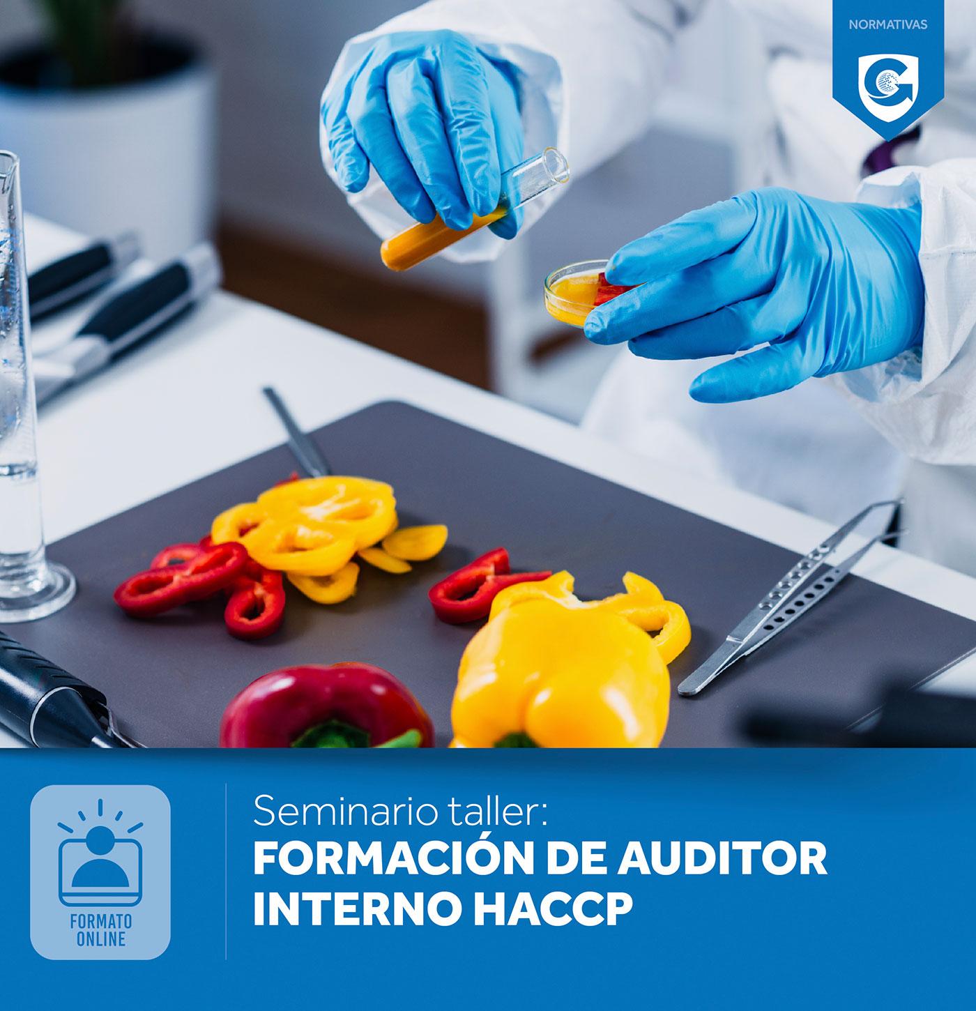 Seminario taller: FORMACIÓN DE AUDITOR INTERNO HACCP