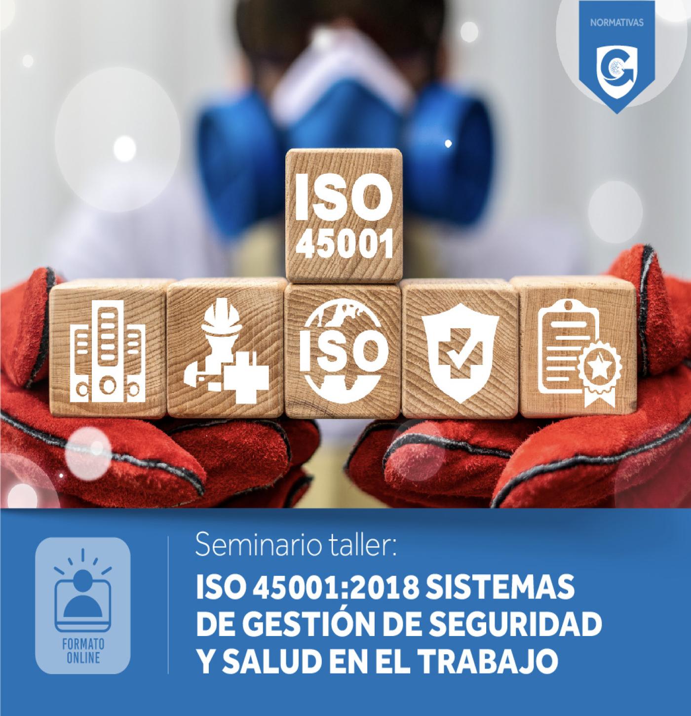 Especialización: ISO 45001:2018 SISTEMAS DE GESTIÓN DE SEGURIDAD Y SALUD EN EL TRABAJO