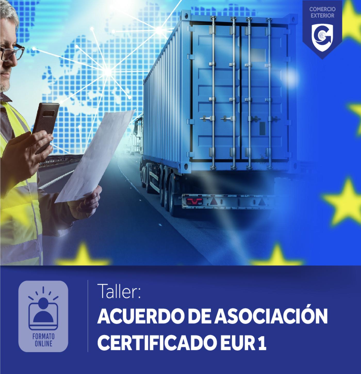 TALLER: ACUERDO DE ASOCIACIÓN CERTIFICADO EUR 1