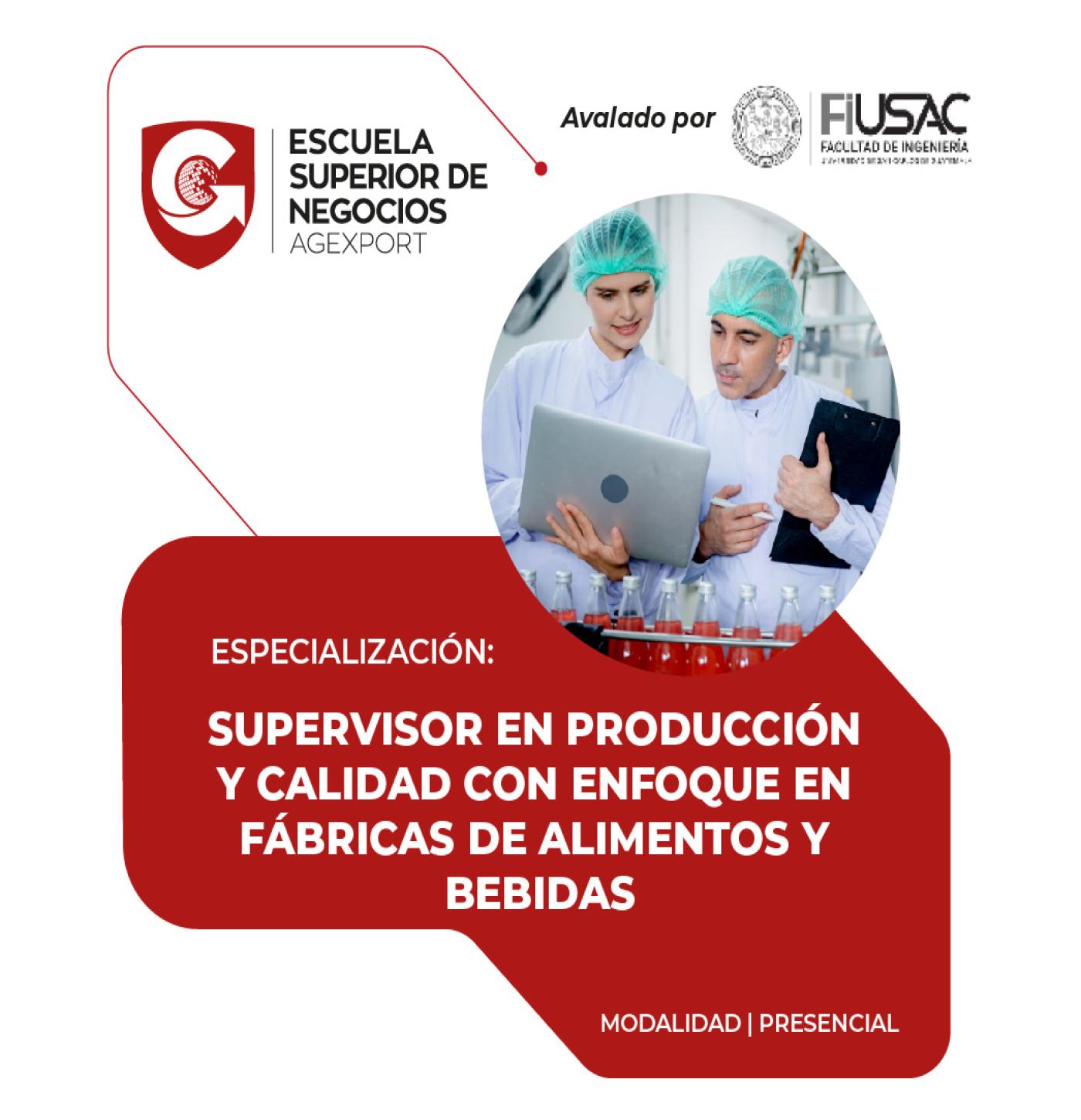 SUPERVISORES DE PRODUCCIÓN Y CALIDAD CON ENFOQUE EN FÁBRICAS DE ALIMENTOS Y BEBIDAS