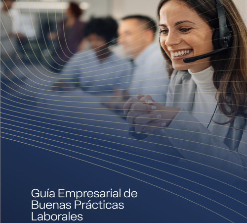Guía Empresarial de Buenas Prácticas Laborales Sector Contact Center & BPO de Guatemala